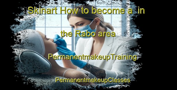 Skinart How to become a  in the Rabo area | #PermanentmakeupTraining #PermanentmakeupClasses #SkinartTraining-Indonesia