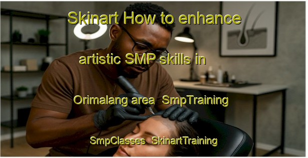 Skinart How to enhance artistic SMP skills in Orimalang area | SmpTraining | SmpClasses | SkinartTraining-Indonesia
