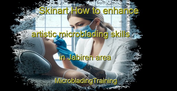 Skinart How to enhance artistic microblading skills in Jabiren area | MicrobladingTraining | MicrobladingClasses | SkinartTraining-Indonesia