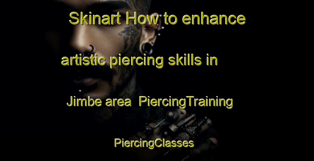 Skinart How to enhance artistic piercing skills in Jimbe area | PiercingTraining | PiercingClasses | SkinartTraining-Indonesia