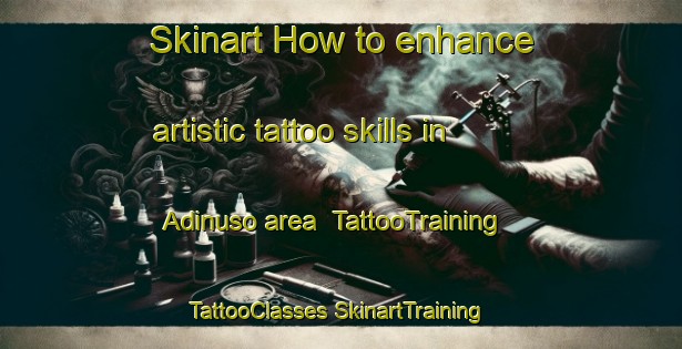 Skinart How to enhance artistic tattoo skills in Adinuso area | #TattooTraining #TattooClasses #SkinartTraining-Indonesia