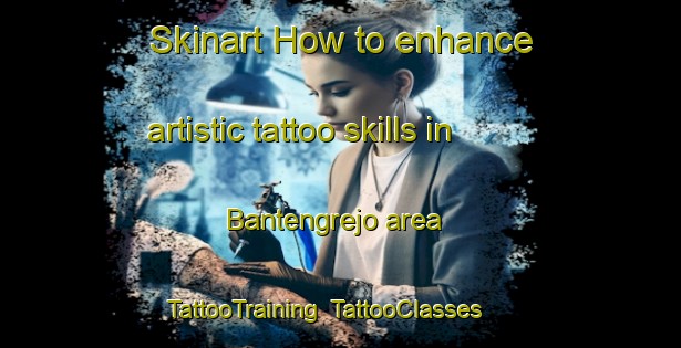 Skinart How to enhance artistic tattoo skills in Bantengrejo area | TattooTraining | TattooClasses | SkinartTraining-Indonesia