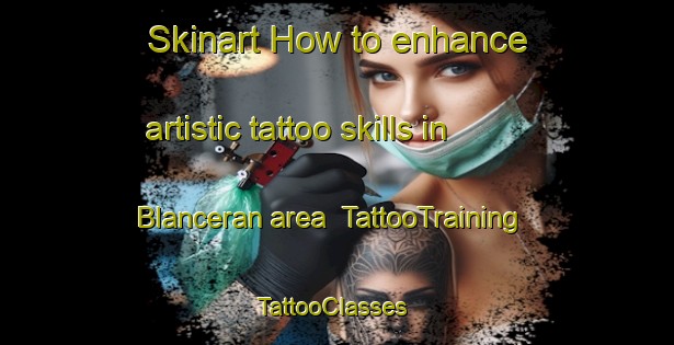 Skinart How to enhance artistic tattoo skills in Blanceran area | TattooTraining | TattooClasses | SkinartTraining-Indonesia