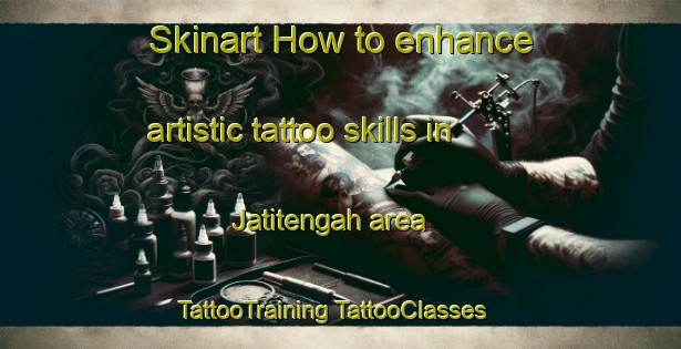 Skinart How to enhance artistic tattoo skills in Jatitengah area | #TattooTraining #TattooClasses #SkinartTraining-Indonesia