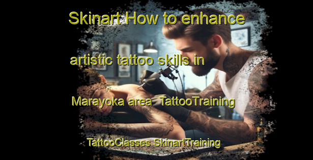 Skinart How to enhance artistic tattoo skills in Marayoka area | #TattooTraining #TattooClasses #SkinartTraining-Indonesia