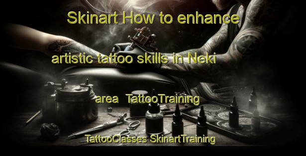 Skinart How to enhance artistic tattoo skills in Neki area | #TattooTraining #TattooClasses #SkinartTraining-Indonesia