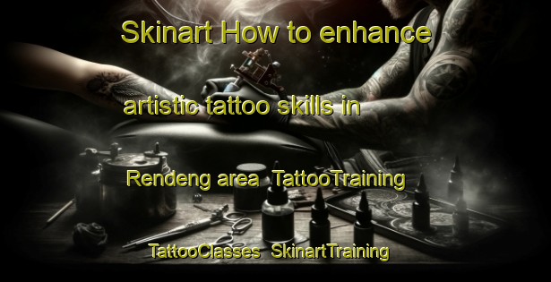 Skinart How to enhance artistic tattoo skills in Rendeng area | TattooTraining | TattooClasses | SkinartTraining-Indonesia