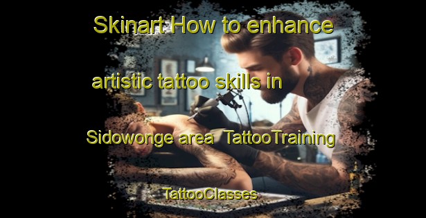 Skinart How to enhance artistic tattoo skills in Sidowonge area | TattooTraining | TattooClasses | SkinartTraining-Indonesia