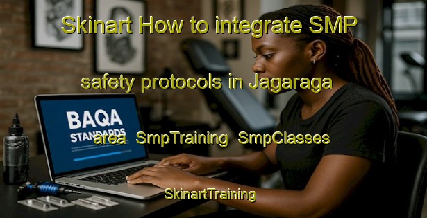 Skinart How to integrate SMP safety protocols in Jagaraga area | SmpTraining | SmpClasses | SkinartTraining-Indonesia