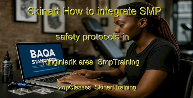 Skinart How to integrate SMP safety protocols in Ringinlarik area | SmpTraining | SmpClasses | SkinartTraining-Indonesia
