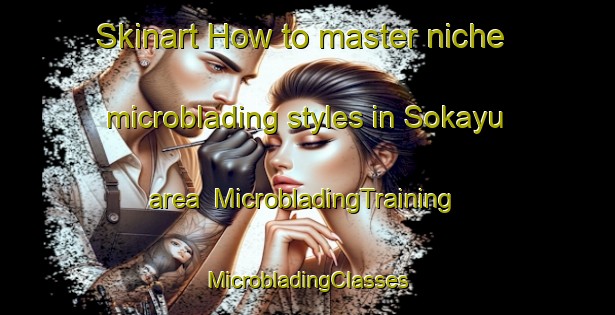 Skinart How to master niche microblading styles in Sokayu area | #MicrobladingTraining #MicrobladingClasses #SkinartTraining-Indonesia