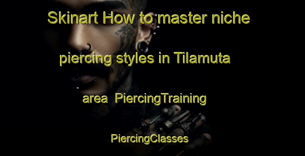 Skinart How to master niche piercing styles in Tilamuta area | PiercingTraining | PiercingClasses | SkinartTraining-Indonesia