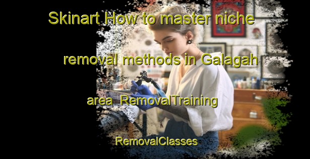 Skinart How to master niche removal methods in Galagah area | RemovalTraining | RemovalClasses | SkinartTraining-Indonesia