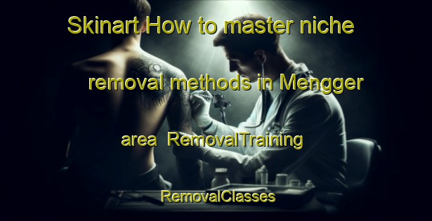 Skinart How to master niche removal methods in Mengger area | RemovalTraining | RemovalClasses | SkinartTraining-Indonesia
