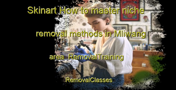 Skinart How to master niche removal methods in Mliwang area | RemovalTraining | RemovalClasses | SkinartTraining-Indonesia