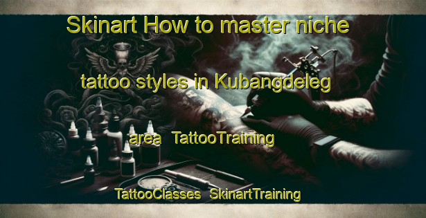 Skinart How to master niche tattoo styles in Kubangdeleg area | TattooTraining | TattooClasses | SkinartTraining-Indonesia