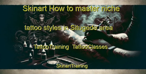 Skinart How to master niche tattoo styles in Situgede area | TattooTraining | TattooClasses | SkinartTraining-Indonesia