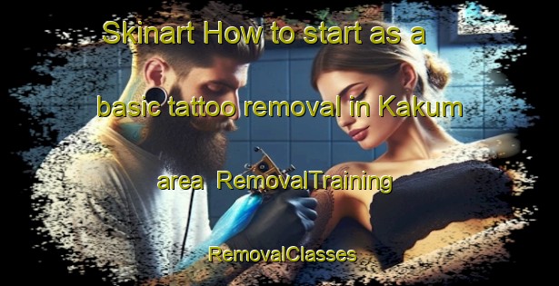 Skinart How to start as a basic tattoo removal in Kakum area | RemovalTraining | RemovalClasses | SkinartTraining-Indonesia
