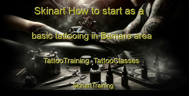 Skinart How to start as a basic tattooing in Bamare area | TattooTraining | TattooClasses | SkinartTraining-Indonesia