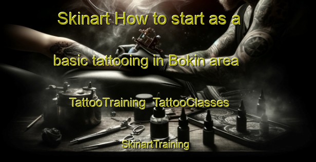 Skinart How to start as a basic tattooing in Bokin area | TattooTraining | TattooClasses | SkinartTraining-Indonesia
