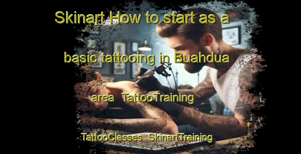 Skinart How to start as a basic tattooing in Buahdua area | TattooTraining | TattooClasses | SkinartTraining-Indonesia