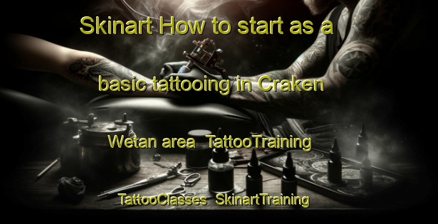 Skinart How to start as a basic tattooing in Craken Wetan area | TattooTraining | TattooClasses | SkinartTraining-Indonesia