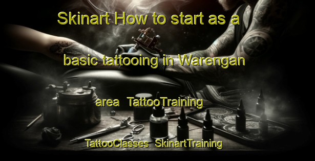 Skinart How to start as a basic tattooing in Warengan area | TattooTraining | TattooClasses | SkinartTraining-Indonesia