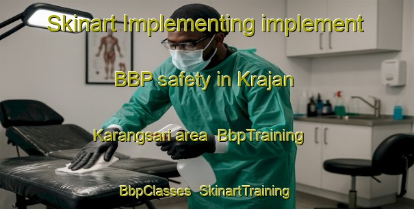 Skinart Implementing implement BBP safety in Krajan Karangsari area | BbpTraining | BbpClasses | SkinartTraining-Indonesia