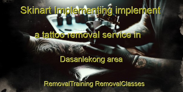 Skinart Implementing implement a tattoo removal service in Dasanlekong area | #RemovalTraining #RemovalClasses #SkinartTraining-Indonesia