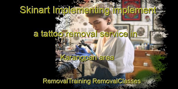 Skinart Implementing implement a tattoo removal service in Karangpari area | #RemovalTraining #RemovalClasses #SkinartTraining-Indonesia