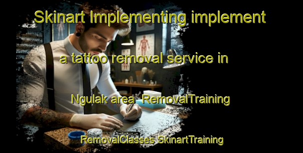 Skinart Implementing implement a tattoo removal service in Ngulak area | #RemovalTraining #RemovalClasses #SkinartTraining-Indonesia