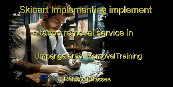 Skinart Implementing implement a tattoo removal service in Umpanga area | RemovalTraining | RemovalClasses | SkinartTraining-Indonesia
