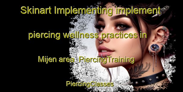 Skinart Implementing implement piercing wellness practices in Mijen area | PiercingTraining | PiercingClasses | SkinartTraining-Indonesia