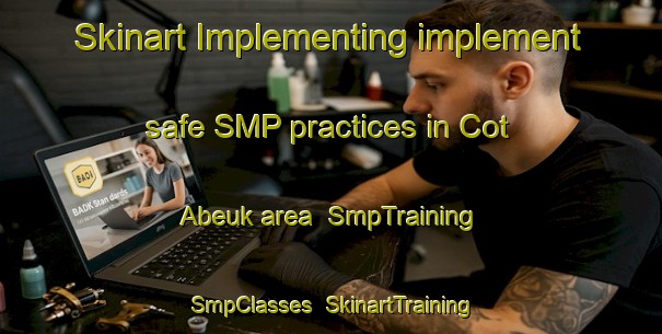 Skinart Implementing implement safe SMP practices in Cot Abeuk area | SmpTraining | SmpClasses | SkinartTraining-Indonesia