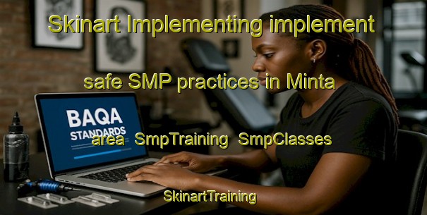 Skinart Implementing implement safe SMP practices in Minta area | SmpTraining | SmpClasses | SkinartTraining-Indonesia