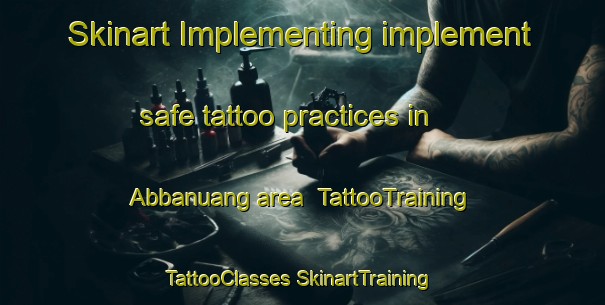 Skinart Implementing implement safe tattoo practices in Abbanuang area | #TattooTraining #TattooClasses #SkinartTraining-Indonesia