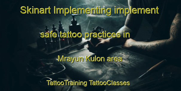 Skinart Implementing implement safe tattoo practices in Mrayun Kulon area | #TattooTraining #TattooClasses #SkinartTraining-Indonesia