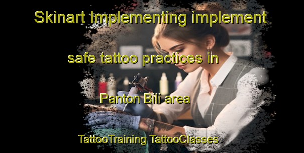 Skinart Implementing implement safe tattoo practices in Panton Bili area | #TattooTraining #TattooClasses #SkinartTraining-Indonesia