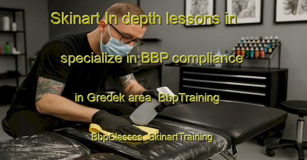 Skinart In-depth lessons in specialize in BBP compliance in Gredek area | BbpTraining | BbpClasses | SkinartTraining-Indonesia
