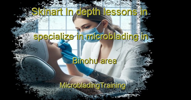 Skinart In-depth lessons in specialize in microblading in Binohu area | MicrobladingTraining | MicrobladingClasses | SkinartTraining-Indonesia