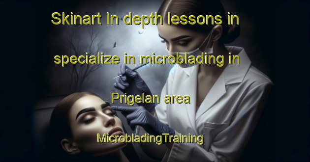 Skinart In-depth lessons in specialize in microblading in Prigelan area | MicrobladingTraining | MicrobladingClasses | SkinartTraining-Indonesia