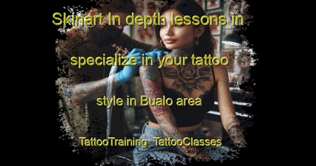 Skinart In-depth lessons in specialize in your tattoo style in Bualo area | TattooTraining | TattooClasses | SkinartTraining-Indonesia