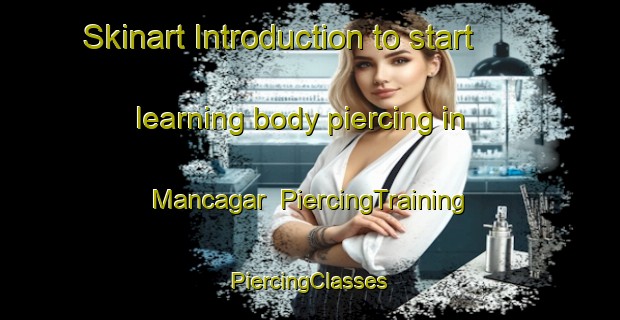 Skinart Introduction to start learning body piercing in Mancagar | #PiercingTraining #PiercingClasses #SkinartTraining-Indonesia