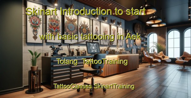 Skinart Introduction to start with basic tattooing in Aek Tolang | #TattooTraining #TattooClasses #SkinartTraining-Indonesia