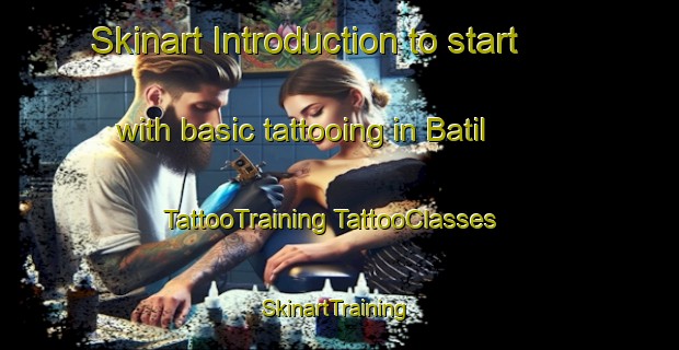 Skinart Introduction to start with basic tattooing in Batil | #TattooTraining #TattooClasses #SkinartTraining-Indonesia