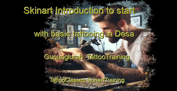 Skinart Introduction to start with basic tattooing in Desa Gununglurah | #TattooTraining #TattooClasses #SkinartTraining-Indonesia