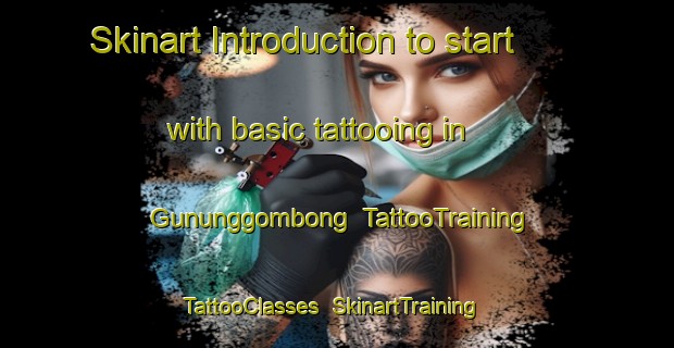 Skinart Introduction to start with basic tattooing in Gununggombong | TattooTraining | TattooClasses | SkinartTraining-Indonesia