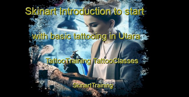 Skinart Introduction to start with basic tattooing in Utara | #TattooTraining #TattooClasses #SkinartTraining-Indonesia