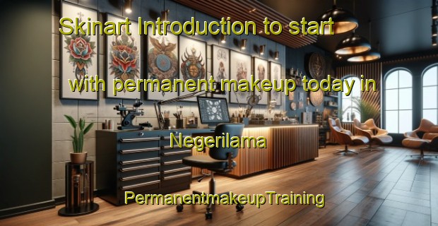 Skinart Introduction to start with permanent makeup today in Negerilama | PermanentmakeupTraining | PermanentmakeupClasses | SkinartTraining-Indonesia