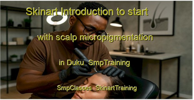 Skinart Introduction to start with scalp micropigmentation in Duku | SmpTraining | SmpClasses | SkinartTraining-Indonesia